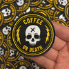"Coffee or Death" Patch by Matthew Johnson