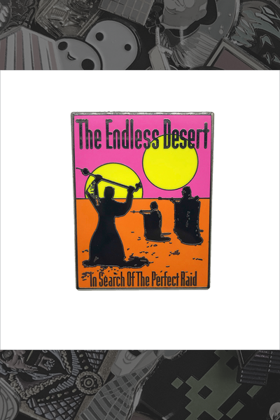 252. "The Endless Desert" Pin by Punch It Chewie Press - Hero Complex Gallery