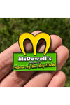 607. "McDowell's" Pin by Hellraiser Designs