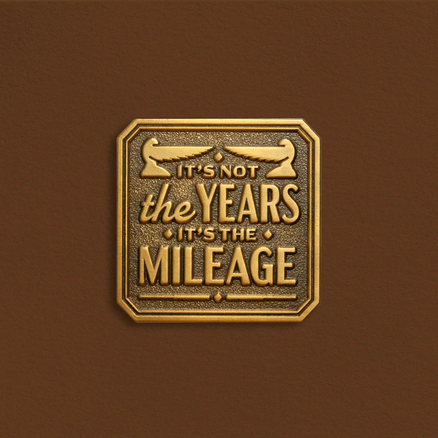 "It's Not the Years" Pin by MacGuffin Goods