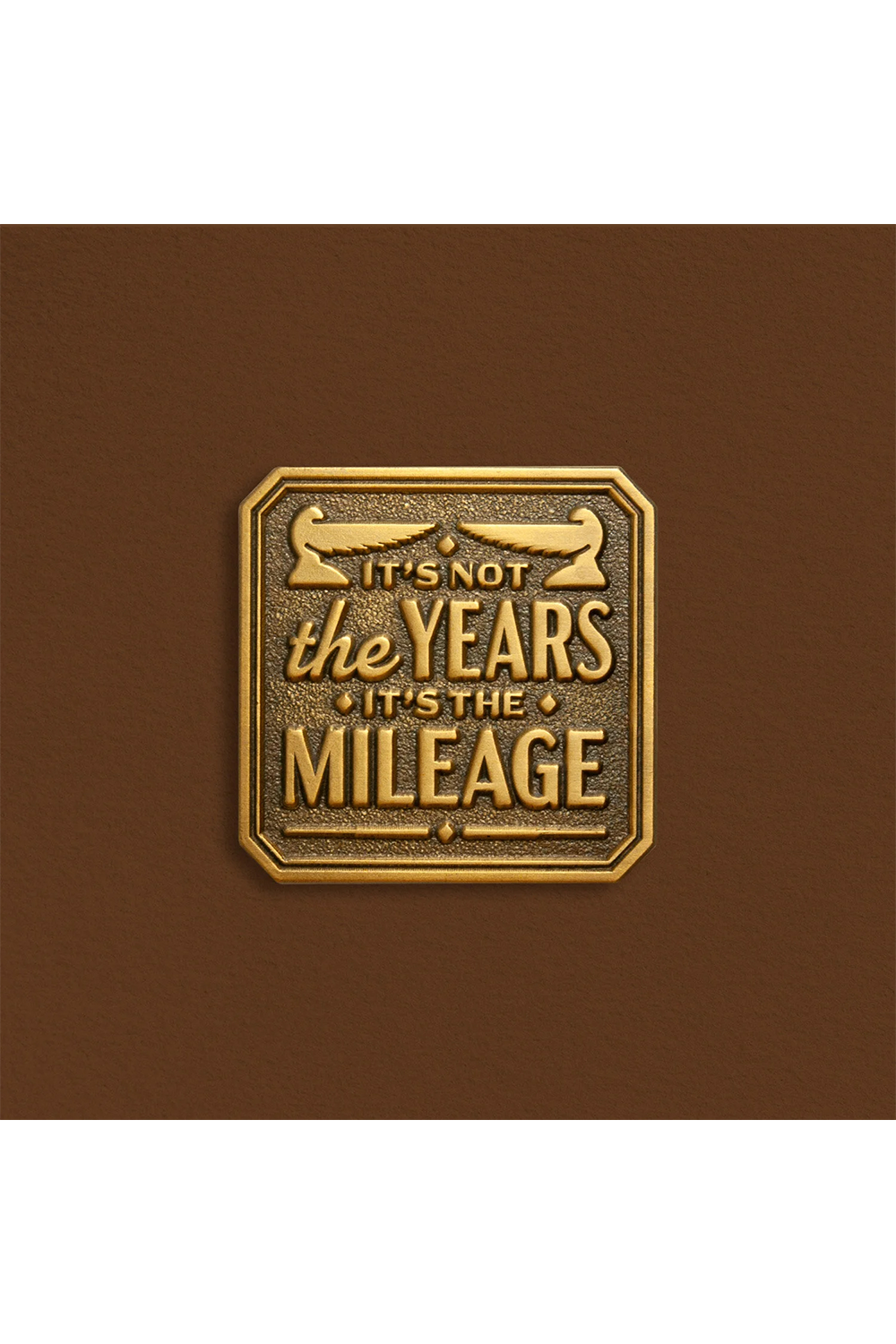 "It's Not the Years" Pin by MacGuffin Goods