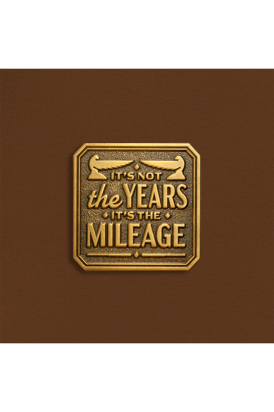 "It's Not the Years" Pin by MacGuffin Goods