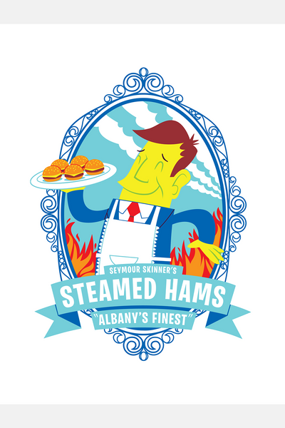 "Steamed Hams" by Doug LaRocca