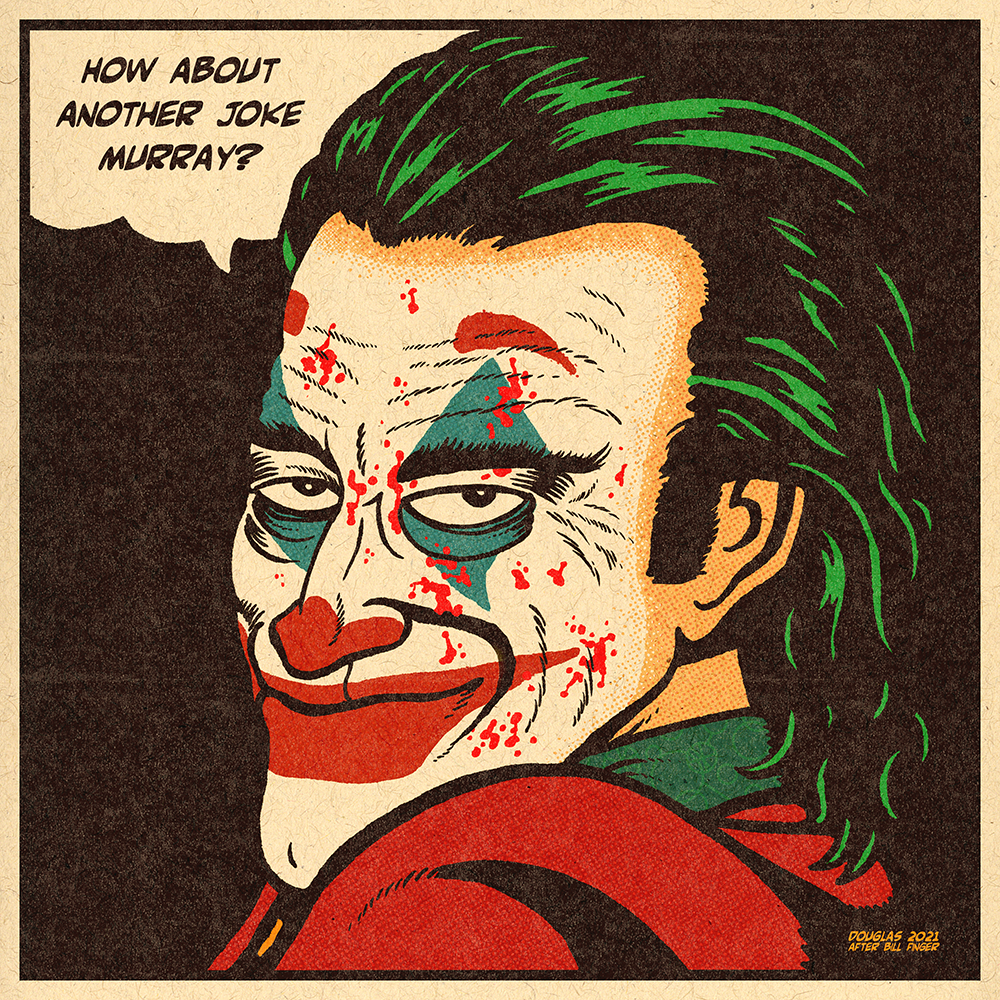 "HOW ABOUT ANOTHER JOKE MURRAY?" by EUGENE DOUGLAS