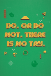 "Do, or do not, there is no try" by Middle Boop - Hero Complex Gallery