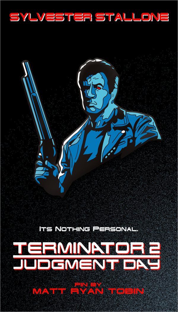 153. "Stallone T2" Pin by Matt Ryan Tobin - Hero Complex Gallery