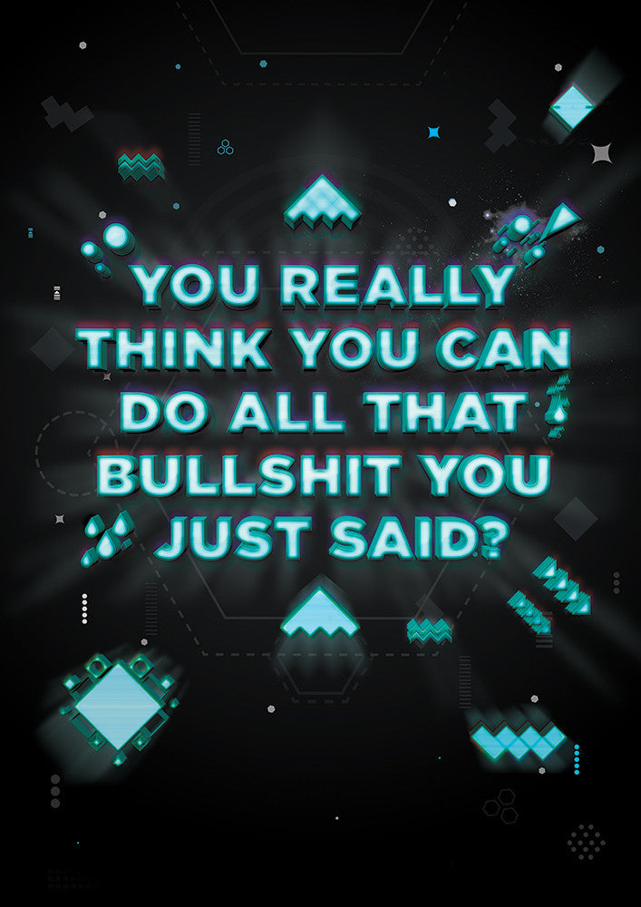 "You Really Think You Can Do All That Bullshit You Just Said?" by Middle Boop - Hero Complex Gallery
