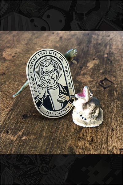 361. "Life, Uh... Finds A Way" Pin by Not Cool Co. - Hero Complex Gallery