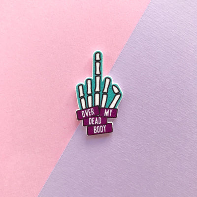 199. "Over My Dead Body" Pin by Paper Moon Collective - Hero Complex Gallery
