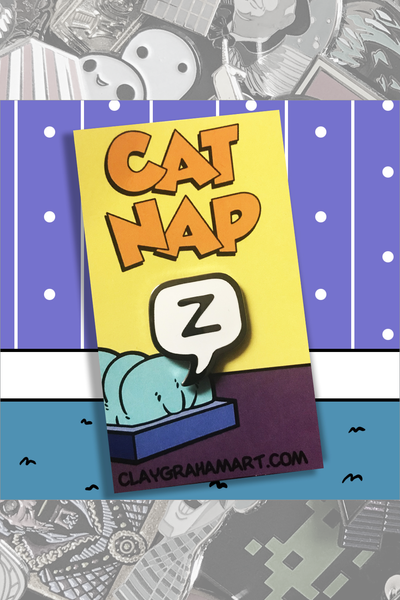031. "Cat Nap" Pin by ClayGrahamArt - Hero Complex Gallery