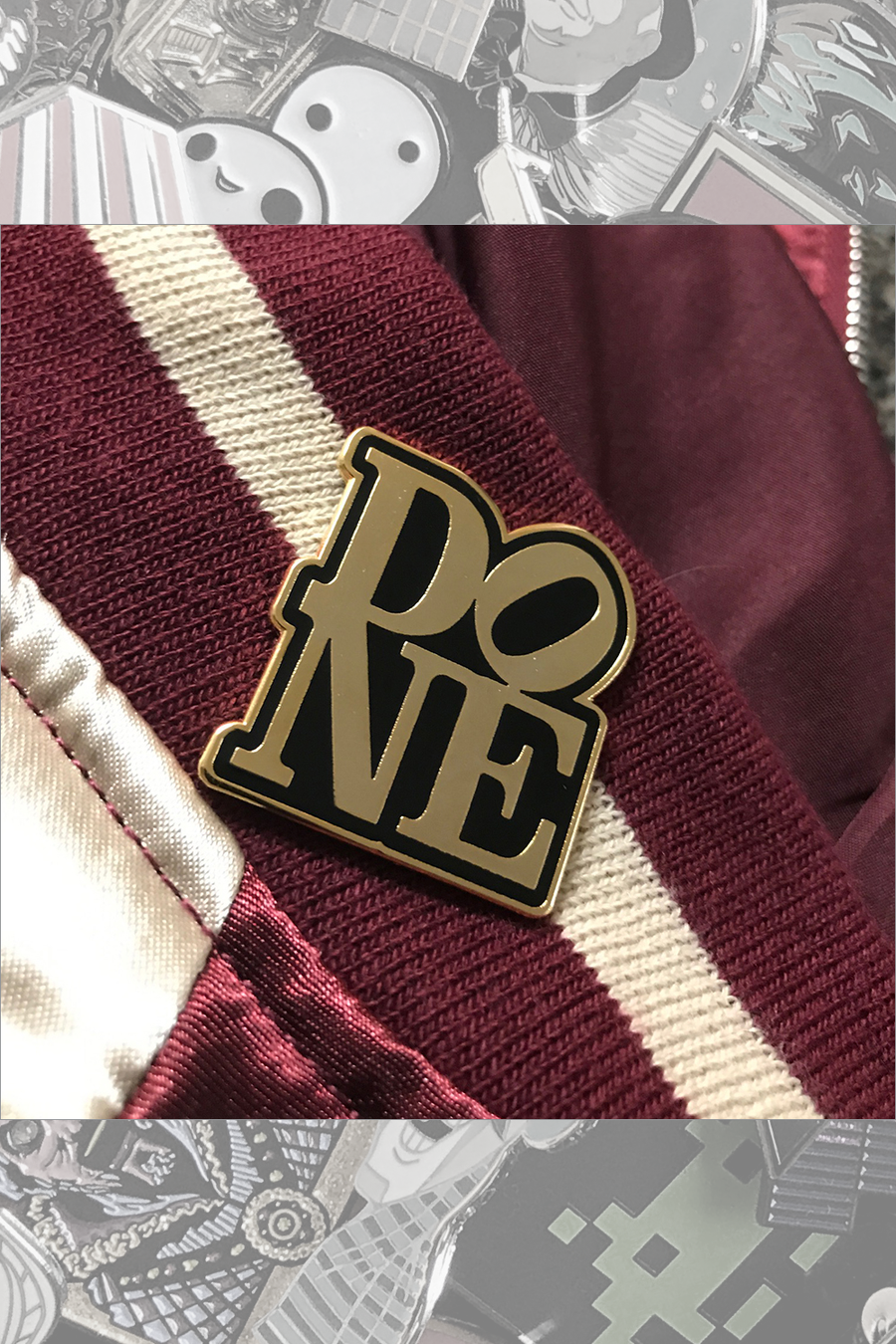 035. "DONE" Pin by ClayGrahamArt - Hero Complex Gallery