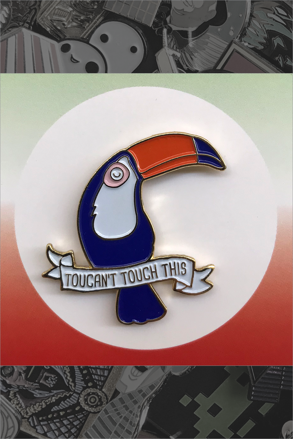 092. "Toucan't Touch This" Pin by ilootpaperie - Hero Complex Gallery