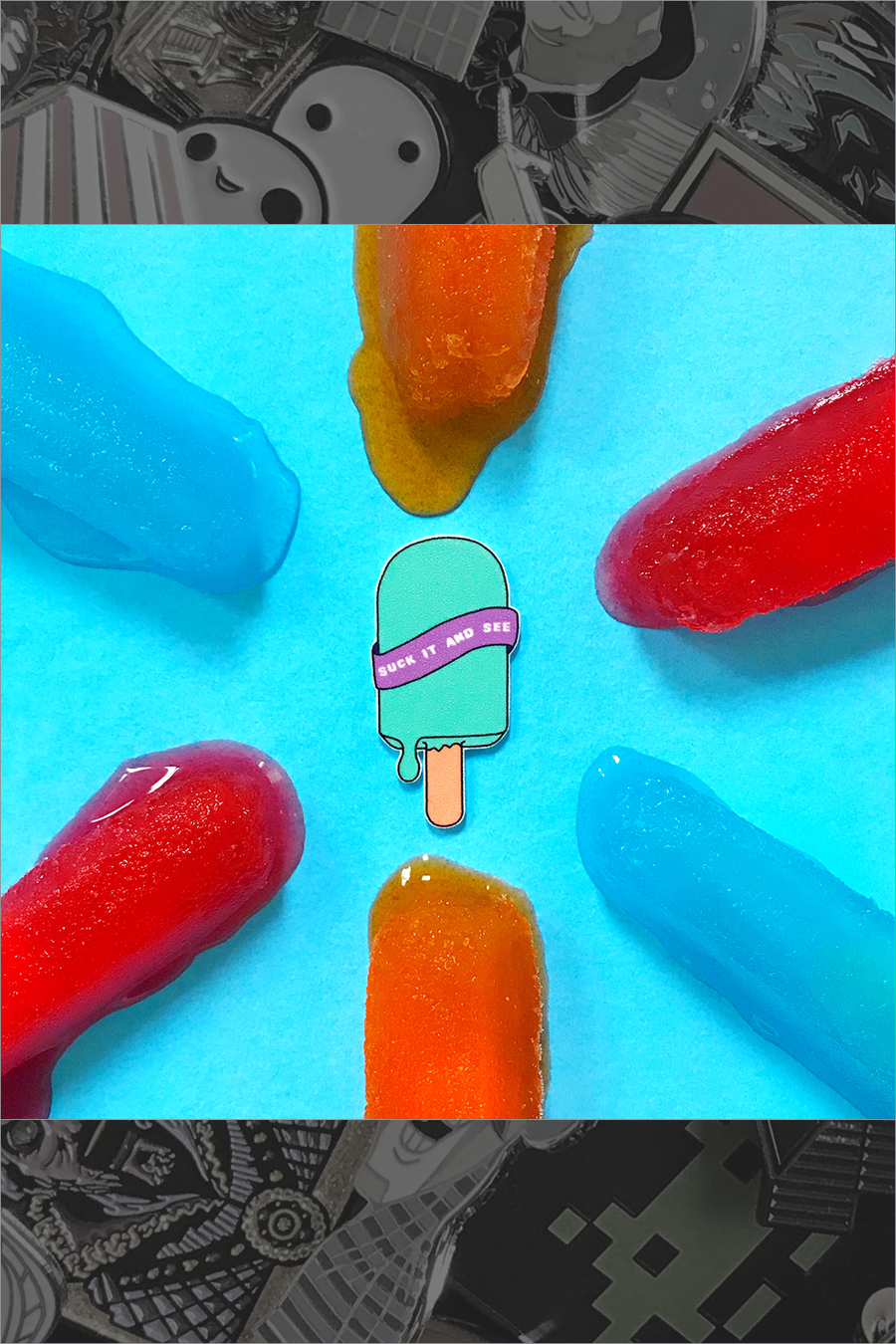 204. "Suck It and See" Pin by Paper Moon Collective - Hero Complex Gallery